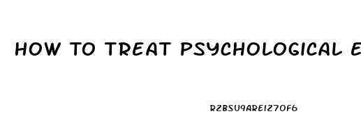 How To Treat Psychological Erectile Dysfunction