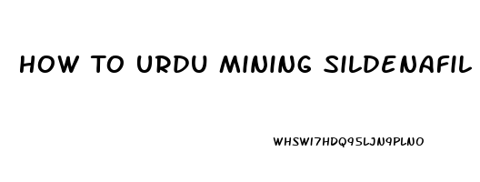 How To Urdu Mining Sildenafil
