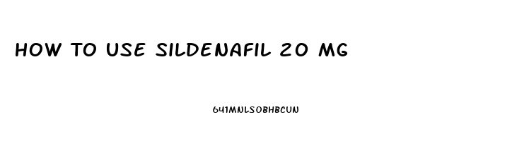 How To Use Sildenafil 20 Mg