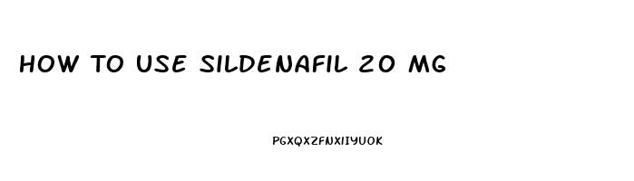 How To Use Sildenafil 20 Mg