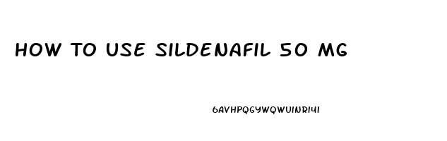 How To Use Sildenafil 50 Mg