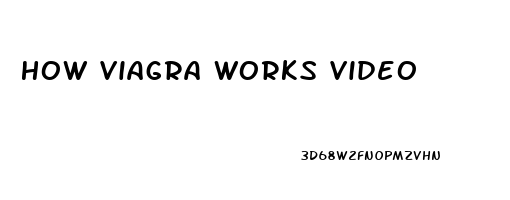 How Viagra Works Video
