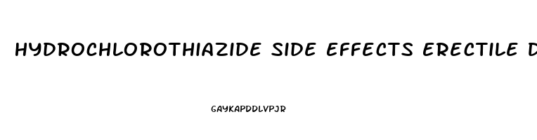 Hydrochlorothiazide Side Effects Erectile Dysfunction