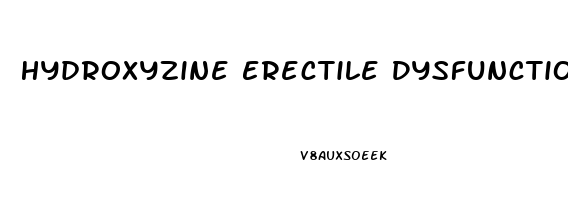 Hydroxyzine Erectile Dysfunction Reddit