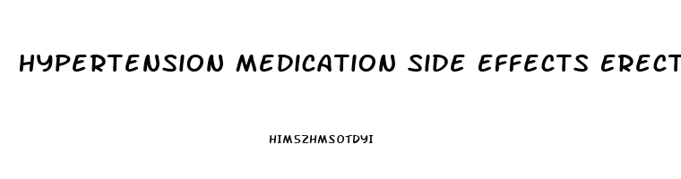 Hypertension Medication Side Effects Erectile Dysfunction