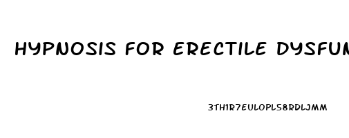 Hypnosis For Erectile Dysfunction Script