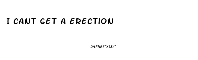 I Cant Get A Erection