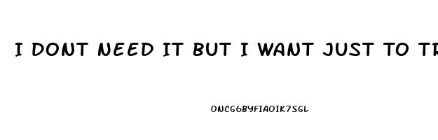 I Dont Need It But I Want Just To Try Sildenafil 30 Mg How Much I Can Take