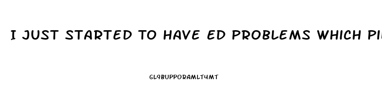I Just Started To Have Ed Problems Which Pill Is Right For Me