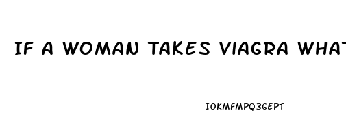 If A Woman Takes Viagra What Happens