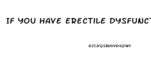 If You Have Erectile Dysfunction Can You Still Get Pregnant