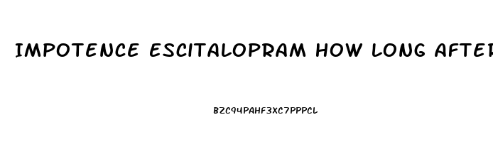 Impotence Escitalopram How Long After Discontinuing