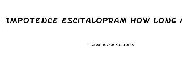 Impotence Escitalopram How Long After Discontinuing