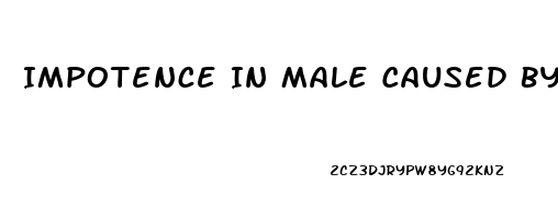 Impotence In Male Caused By