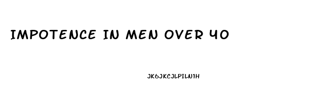 Impotence In Men Over 40