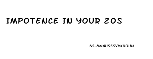 Impotence In Your 20s