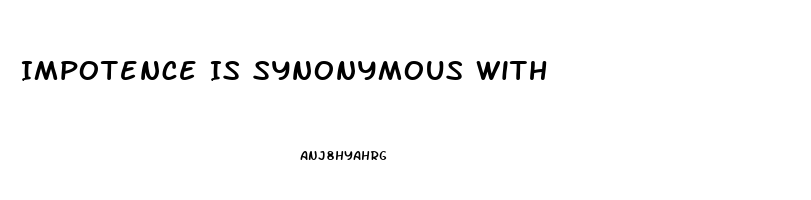 Impotence Is Synonymous With