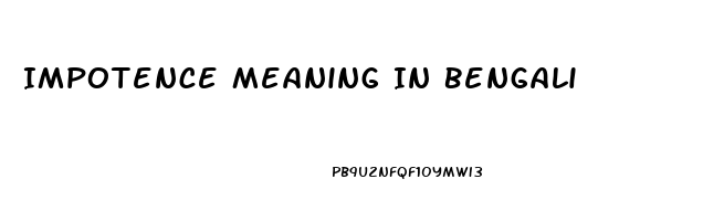 Impotence Meaning In Bengali