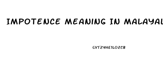 Impotence Meaning In Malayalam