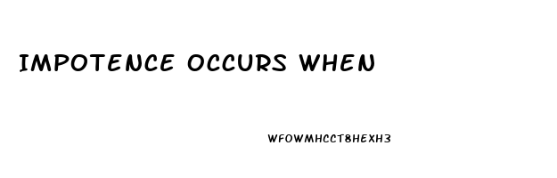 Impotence Occurs When