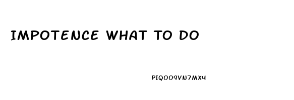 Impotence What To Do