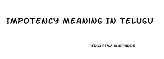 Impotency Meaning In Telugu