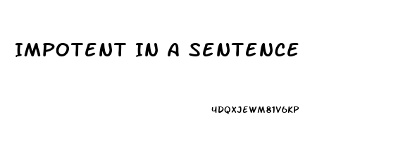 Impotent In A Sentence