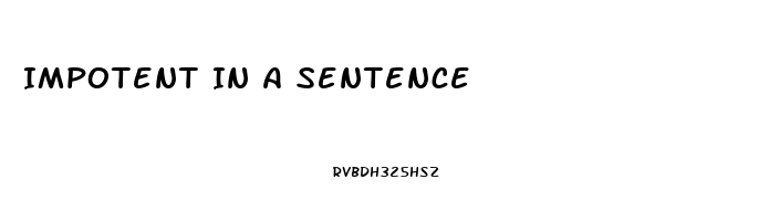 Impotent In A Sentence