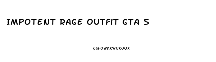 Impotent Rage Outfit Gta 5