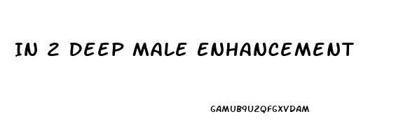 In 2 Deep Male Enhancement