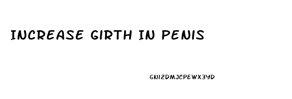 Increase Girth In Penis