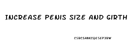 Increase Penis Size And Girth