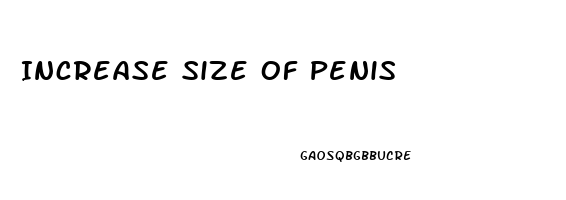 Increase Size Of Penis