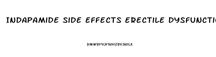 Indapamide Side Effects Erectile Dysfunction