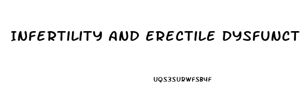 Infertility And Erectile Dysfunction