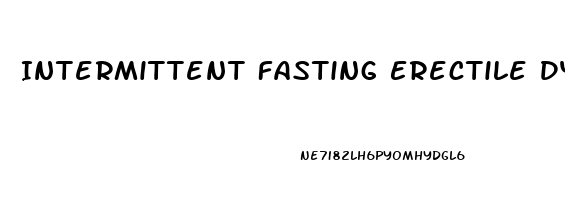 Intermittent Fasting Erectile Dysfunction
