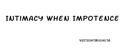 Intimacy When Impotence