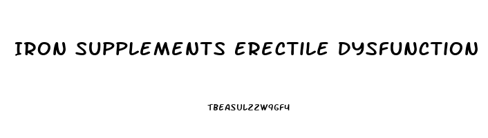 Iron Supplements Erectile Dysfunction