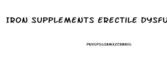 Iron Supplements Erectile Dysfunction