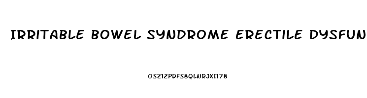 Irritable Bowel Syndrome Erectile Dysfunction