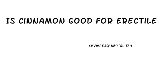 Is Cinnamon Good For Erectile Dysfunction