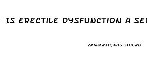 Is Erectile Dysfunction A Service Connected Disability