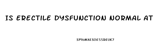 Is Erectile Dysfunction Normal At 30