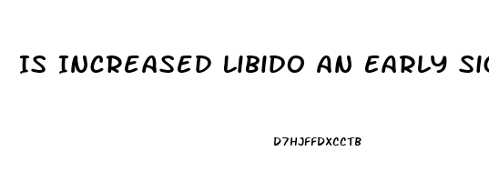 Is Increased Libido An Early Sign Of Pregnancy