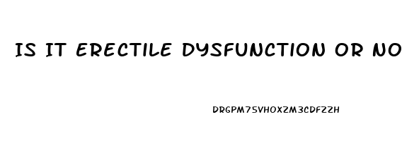 Is It Erectile Dysfunction Or Not Attracted