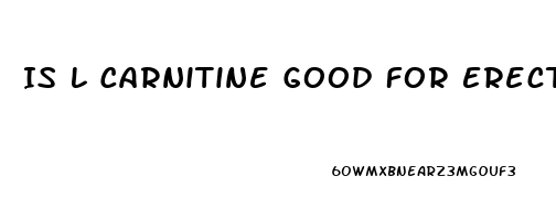 Is L Carnitine Good For Erectile Dysfunction