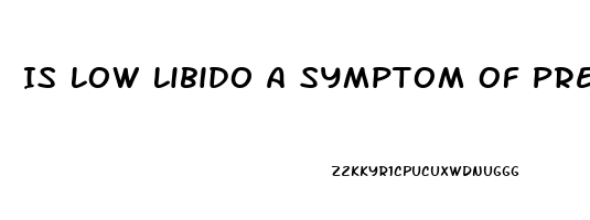 Is Low Libido A Symptom Of Pregnancy