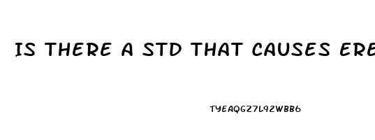 Is There A Std That Causes Erectile Dysfunction