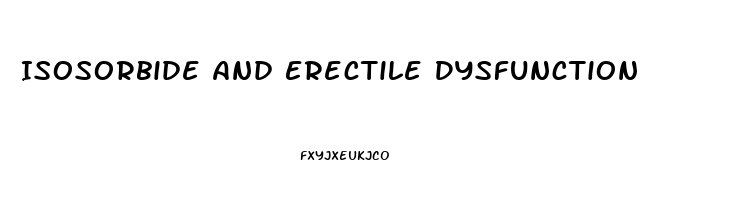 Isosorbide And Erectile Dysfunction