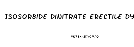 Isosorbide Dinitrate Erectile Dysfunction